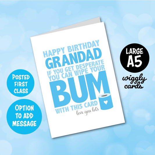 You can wipe your bum with this birthday card Grandad