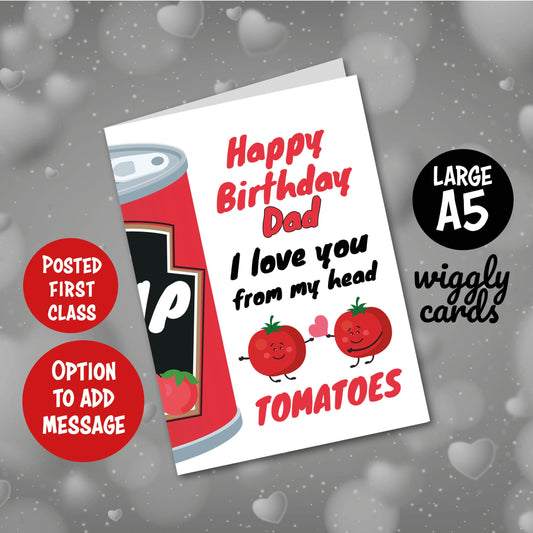 Love you from my head tomatoes birthday card for dad