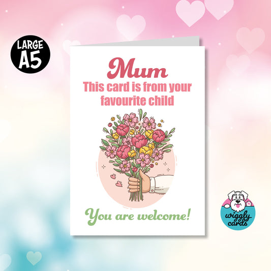 Favourite child card mothers day card