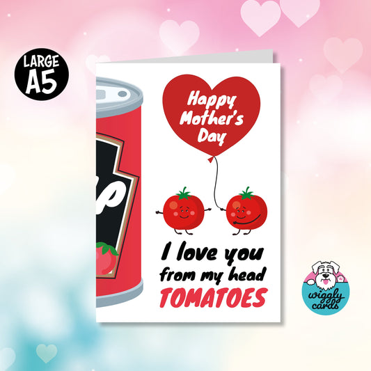 Love you from head tomatoes mothers day card