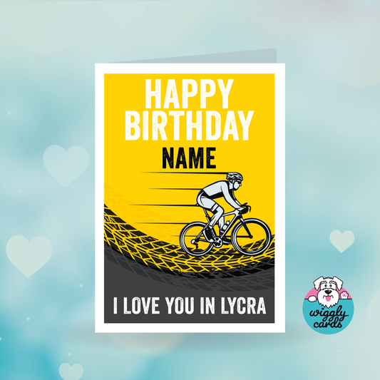 I love you in lycra cycling birthday card