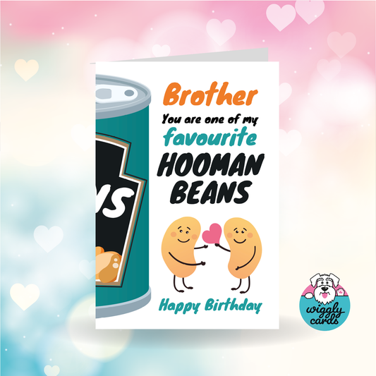 Brother favourite hooman bean birthday card